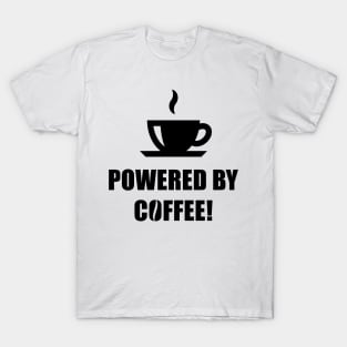 Powered By Coffee! (Drinking Coffee / Black) T-Shirt